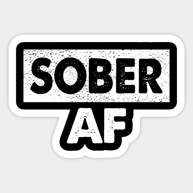 Sober AF' Cool Sobriety Sticker by ourwackyhome